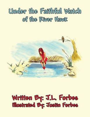 Book cover for Under the Faithful Watch of the River Hawk