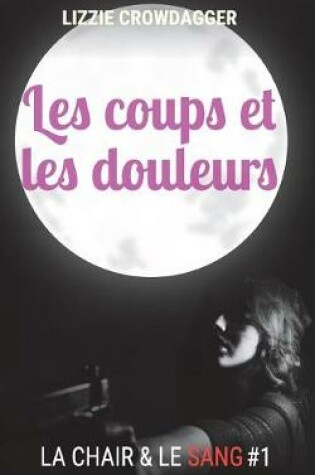 Cover of Les coups et les douleurs