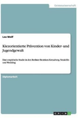 Cover of Kiezorientierte Pravention von Kinder- und Jugendgewalt