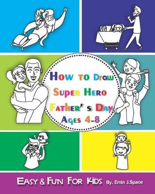 Cover of How to Draw Super Hero Father' s Day