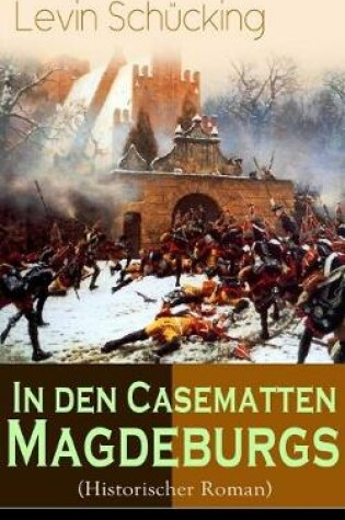 Cover of In den Casematten Magdeburgs (Historischer Roman)