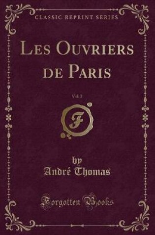Cover of Les Ouvriers de Paris, Vol. 2 (Classic Reprint)