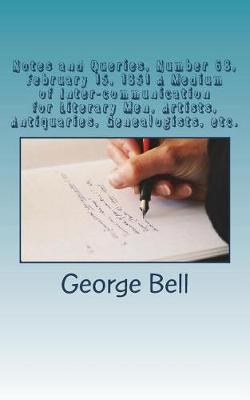 Book cover for Notes and Queries, Number 68, February 15, 1851 A Medium of Inter-communication for Literary Men, Artists, Antiquaries, Genealogists, etc.