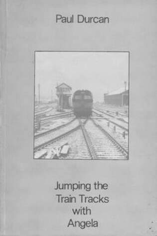 Cover of Jumping the Train Tracks with Angela