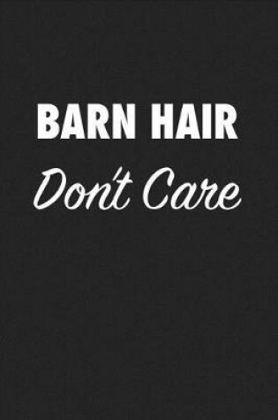 Cover of Barn Hair Don't Care