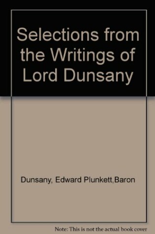 Cover of Selections from the Writings of Lord Dunsany