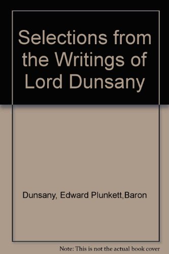 Book cover for Selections from the Writings of Lord Dunsany