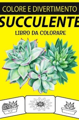 Cover of Succulente Libro Da Colorare