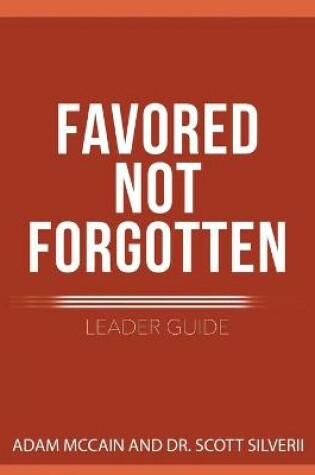 Cover of Favored Not Forgotten Leader Guide