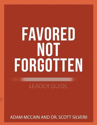 Book cover for Favored Not Forgotten Leader Guide