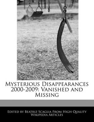 Book cover for Mysterious Disappearances 2000-2009