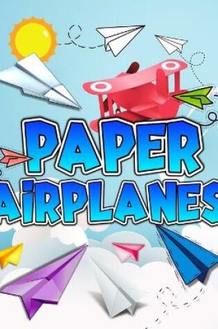 Cover of Paper Airplanes Book