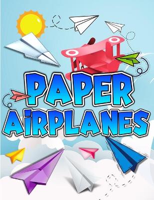 Book cover for Paper Airplanes Book