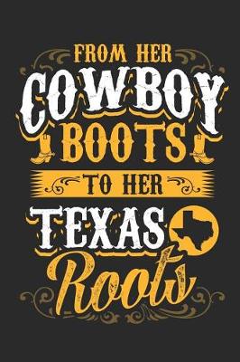 Book cover for From Her Cowboy Boots to Her Texas Roots