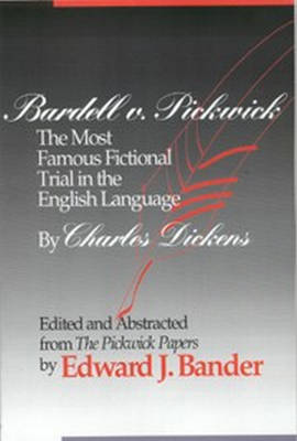 Book cover for Bardell vs. Pickwick: The Most Famous Fictional Trial in the English Language