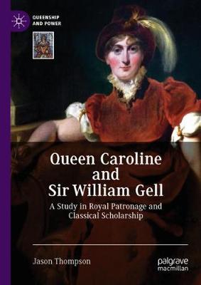 Book cover for Queen Caroline and Sir William Gell