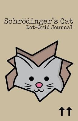 Book cover for Schrodinger's Cat Dot-Grid Journal