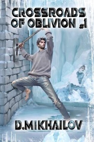 Cover of Crossroads of Oblivion (Book 1)