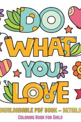 Cover of Coloring Book for Girls (Do What You Love)