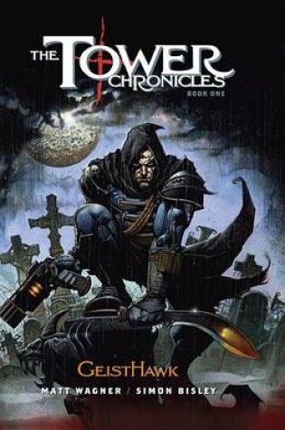 Cover of Tower Chronicles Book One, The: Geisthawk
