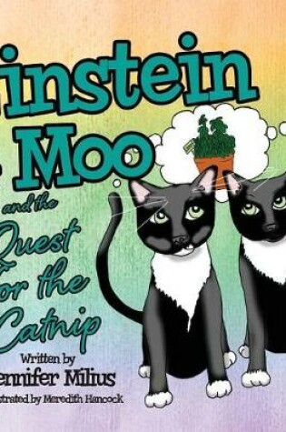 Cover of Einstein & Moo and the Quest for the Catnip