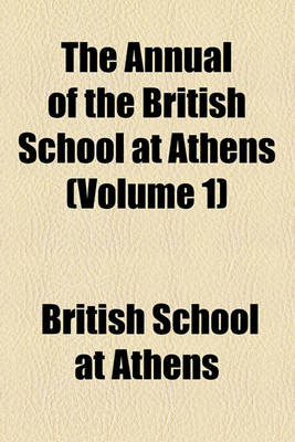 Book cover for The Annual of the British School at Athens (Volume 1)