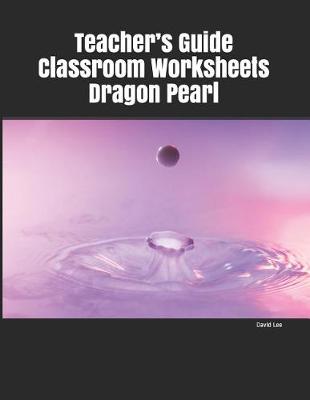 Book cover for Teacher's Guide Classroom Worksheets Dragon Pearl