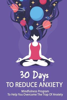 Book cover for 30 Days To Reduce Anxiety