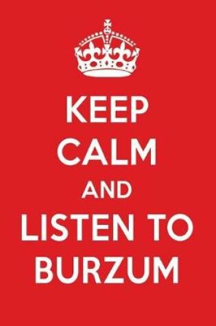 Cover of Keep Calm and Listen to Burzum