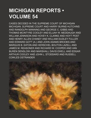 Book cover for Michigan Reports (Volume 54); Cases Decided in the Supreme Court of Michigan