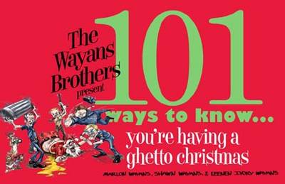 Book cover for 101 Ways To Know You're Having A Ghetto Christmas