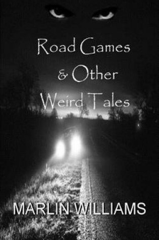 Cover of Road Games and Other Weird Tales