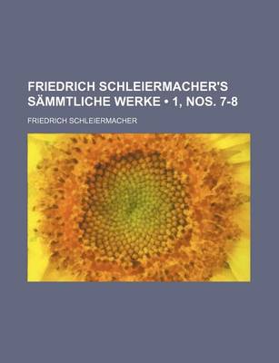 Book cover for Friedrich Schleiermacher's Sammtliche Werke (1, Nos. 7-8)