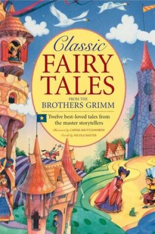 Cover of Classic Fairy Tales from the Brothers Grimm