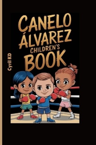 Cover of Canelo Álvarez Children's book