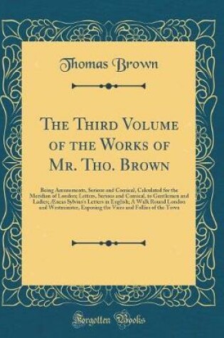 Cover of The Third Volume of the Works of Mr. Tho. Brown