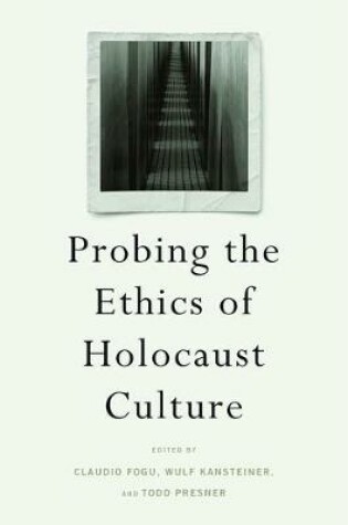 Cover of Probing the Ethics of Holocaust Culture