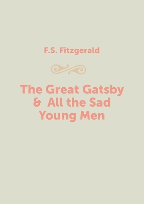 Book cover for The Great Gatsby & All the Sad Young Men