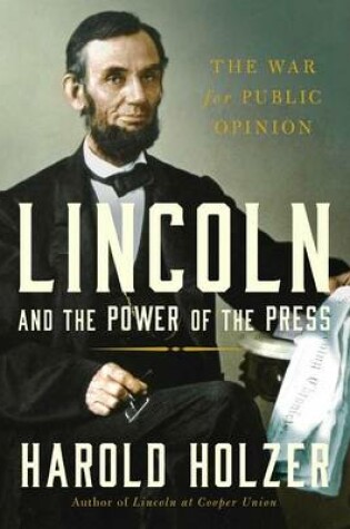 Cover of Lincoln and the Power of the Press