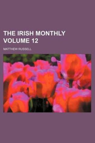 Cover of The Irish Monthly Volume 12