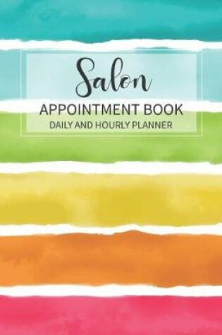 Cover of Salon Appointment Book Daily and Hourly Planner