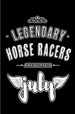 Book cover for Legendary Horse Racers are born in July