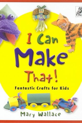 Cover of I Can Make That!