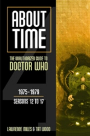 Cover of About Time 4: The Unauthorized Guide to Doctor Who