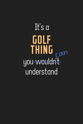 Book cover for It's a Golf Thing You Can Understand