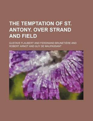 Book cover for The Temptation of St. Antony. Over Strand and Field