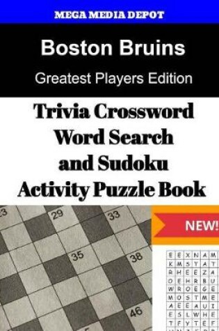 Cover of Boston Bruins Trivia Crossword, WordSearch and Sudoku Activity Puzzle Book