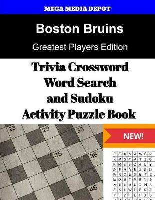 Book cover for Boston Bruins Trivia Crossword, WordSearch and Sudoku Activity Puzzle Book