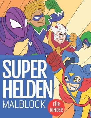 Book cover for SuperHelden Malblock Für Kinder