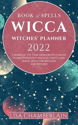 Book cover for Wicca Book of Spells Witches' Planner 2022